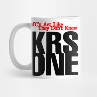 KRS One - Mcs Act like they don't Know Mug